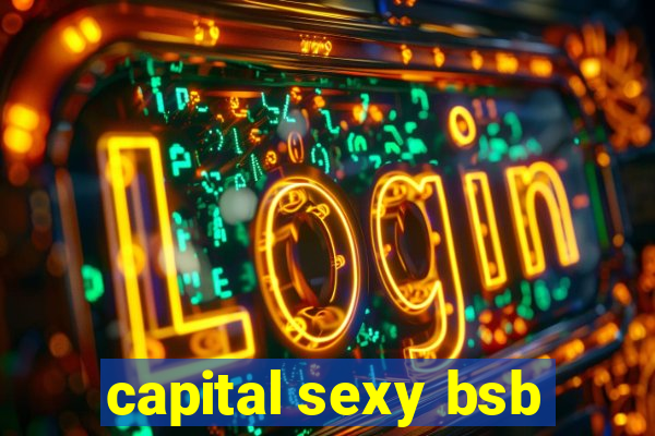 capital sexy bsb